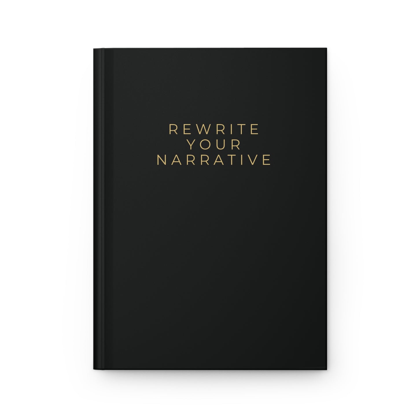 Hardcover Journal Matte Black "Rewrite Your Narrative" Collection Edition